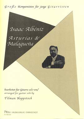 Albéniz, I: Asturias + Malaguena