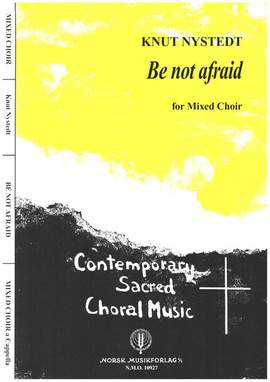 Nystedt, K: Be not afraid