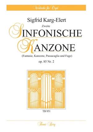 Karg-Elert, S: Sinfonische Kanzone op 85/2 op. 85/2