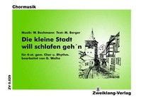Bochmann, W: Die kleine Stadt will schlafen geh'n