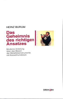 Burum, H: Das Geheimnis des richtigen Ansatzes