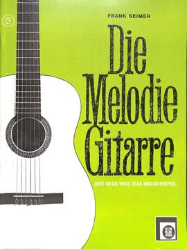 Seimer, F: Die Melodiegitarre 2