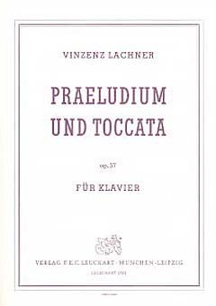 Lachner, V: Präludium + Toccata op 57