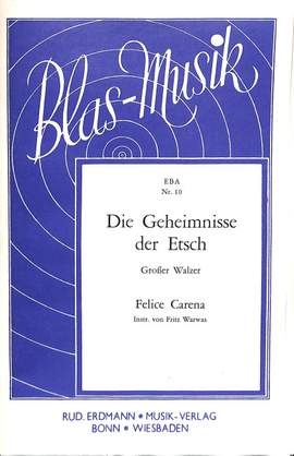 Carena, F: Die Geheimnisse der Etsch