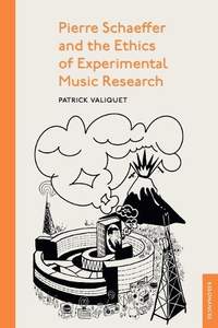 Pierre Schaeffer and the Ethics of Experimental Music Research