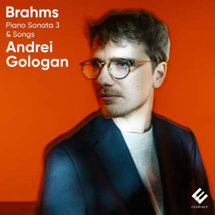 Brahms: Piano Sonata No. 3 & Songs