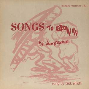 Songs to Grow On by Woody Guthrie