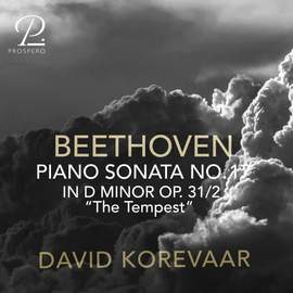 Beethoven: Piano Sonata No. 17 in D Minor, Op. 31 No. 2 “The Tempest”