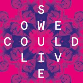 So We Could Live