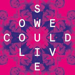 So We Could Live