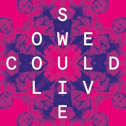 So We Could Live