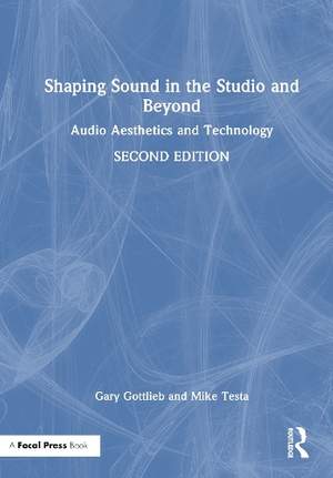 Shaping Sound in the Studio and Beyond: Audio Aesthetics and Technology
