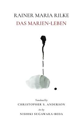 Rainer Maria Rilke: Das Marien-Leben