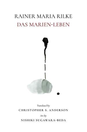 Rainer Maria Rilke: Das Marien-Leben
