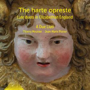 The Harte Opreste. Lute Duets in Elizabethan England