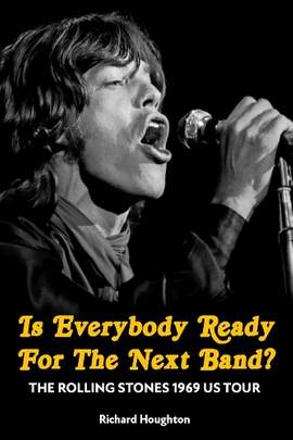 Is Everybody Ready For The Next Band?: The Rolling Stones 1969 US Tour