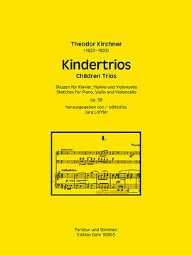 Kirchner, T: Kindertrios op. 58