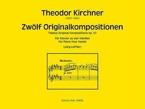 Kirchner, T: Twelve Original Compositions op. 57