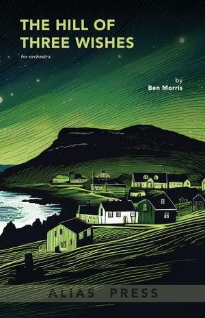 Ben Morris: The Hill of Three Wishes
