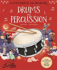 A Little Book of the Orchestra: Drums and Percussion