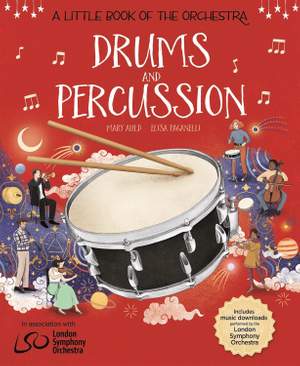 A Little Book of the Orchestra: Drums and Percussion