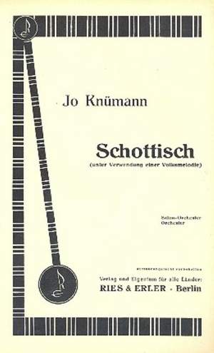 Knuemann, J: Schottisch (unter Verwendung einer Volksmelodie)