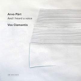 Arvo Pärt: And I Heard A Voice