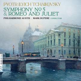 Pyotr Ilyich Tchaikovsky: Symphony No. 5 & Romeo and Juliet