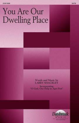 Larry Shackley: You Are Our Dwelling Place
