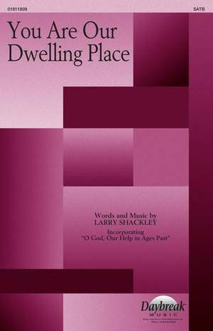 Larry Shackley: You Are Our Dwelling Place
