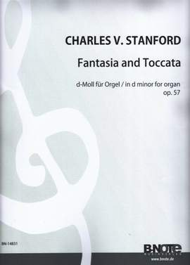 Stanford, C V: Fantasia + Toccata d-Moll op. 57 D minor op. 57