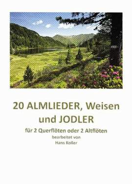 20 Almlieder Weisen + Jodler