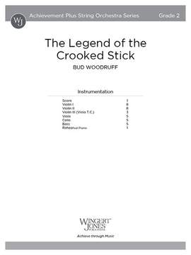 Woodruff, B: The Legend of the Crooked Stick (Score)
