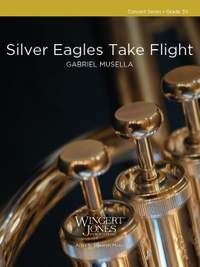 Musella, G: Silver Eagles Take Flight (Score)