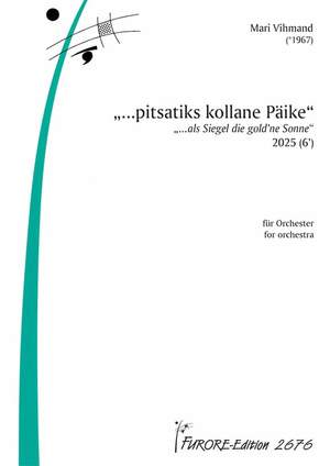 Vihmand, M: „…pitsatiks kollane Päike“,