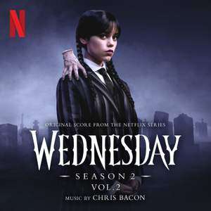 Wednesday: Season 2 (Original Score from the Netflix Series), Vol. 2