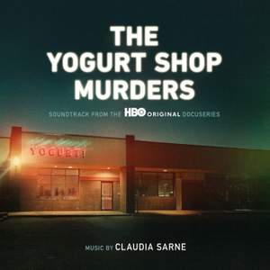 The Yogurt Shop Murders (Soundtrack from the HBO Series)
