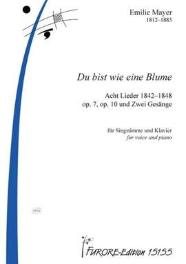 Mayer, E: Du bist wie eine Blume op. 7, op. 10