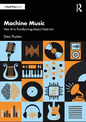 Machine Music: How AI is Transforming Music's Next Act