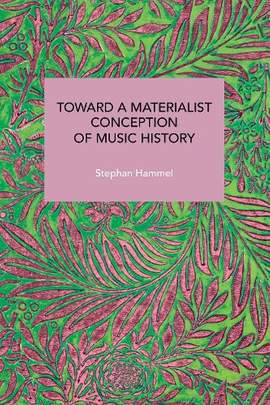 Toward a Materialist Conception of Music History