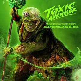 The Toxic Avenger (Original Motion Picture Soundtrack)