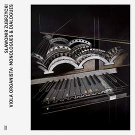 Viola Organista: Monologues & Dialogues
