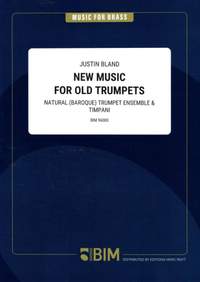 Justin Bland: New Music For Old Trumpets