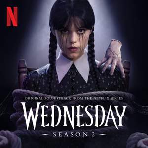 Wednesday: Season 2 (Original Soundtrack from the Netflix Series)