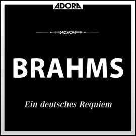 Brahms: Ein Deutsches Requiem, Op. 45