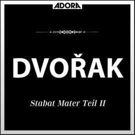 Dvorák: Stabat Mater, Op. 58, Teil 2