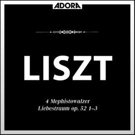Liszt: 4 Mephistowalzer - Liebestraum, Op. 52