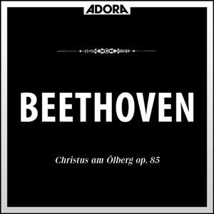 Beethoven: Christus am Ölberg, Op. 85