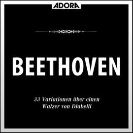 Beethoven: Variationen über einen Walzer von Anton Diabelli