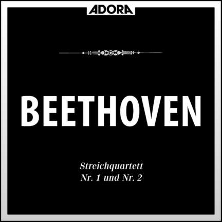 Beethoven: Streichquartette No. 1 u. 2